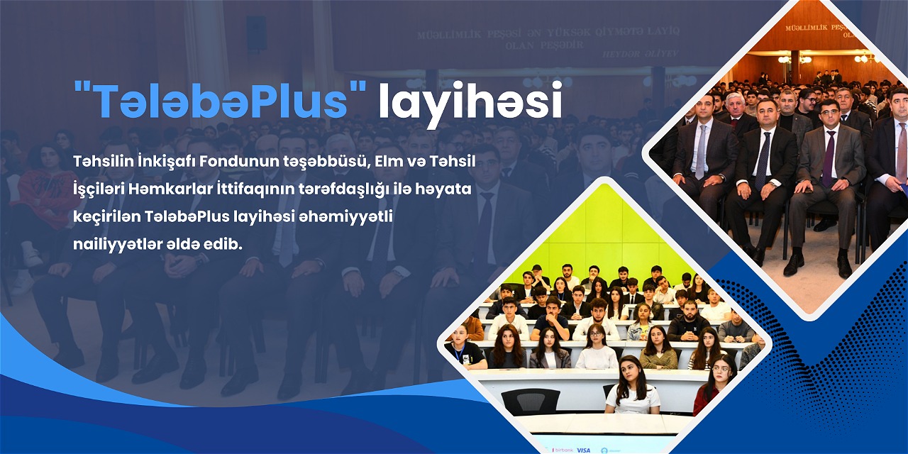 “TələbəPlus” layihəsiee51d3dc-c821-4e9f-c062-08ddf10c8246