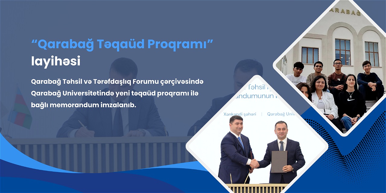 “Qarabağ Təqaüd Proqramı” layihəsife3ab804-f8d9-4717-c06c-08ddf10c8246